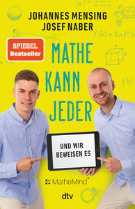 SPIEGEL-Bestseller „Mathe kann jeder“ von den erfolgreichen TikTokern Josef Naber und Johannes Mensing. (E-Book)